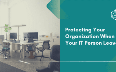 Protecting Your Organization When an IT Person Leaves