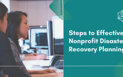 Steps to Effective Nonprofit Disaster Recovery Planning